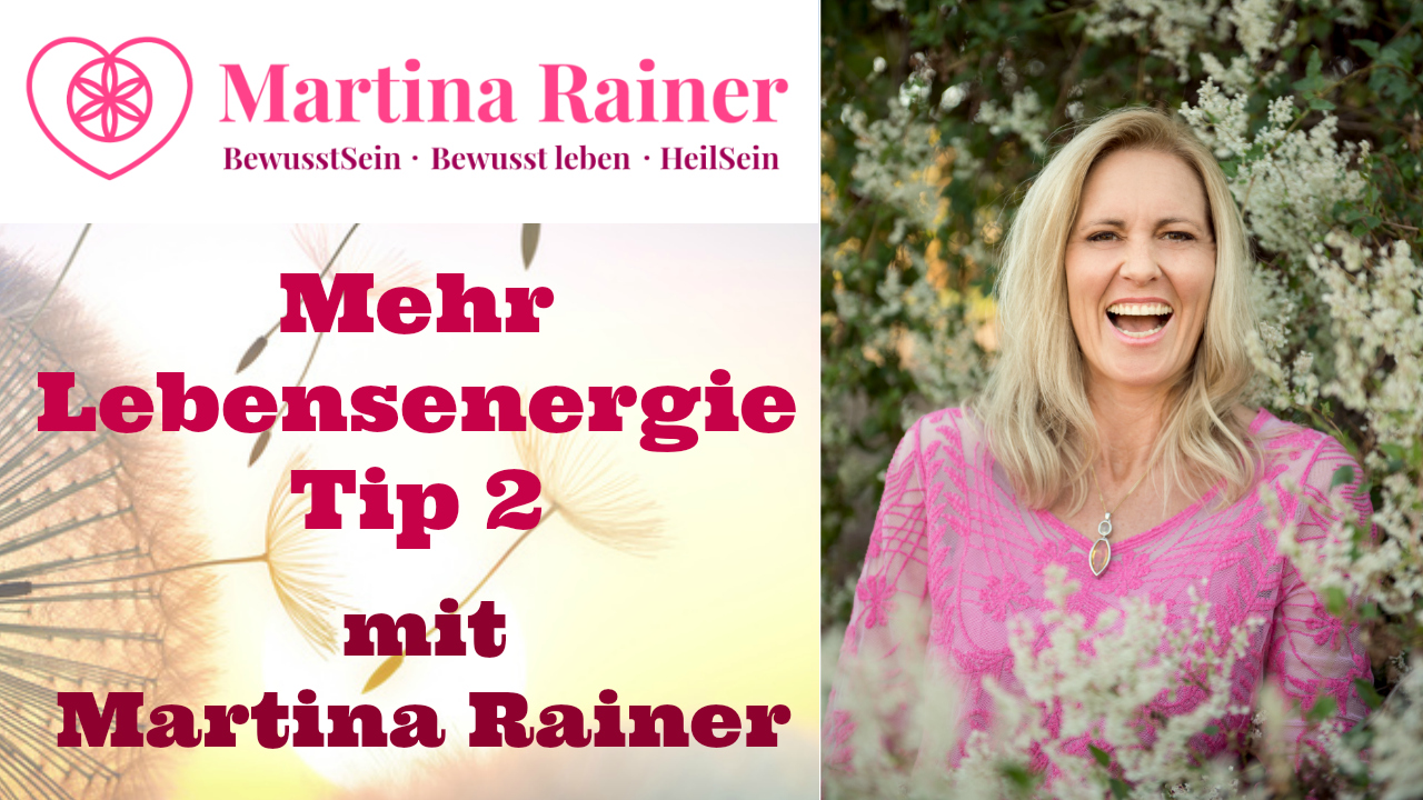 Mehr Lebensenergie Martina Rainer